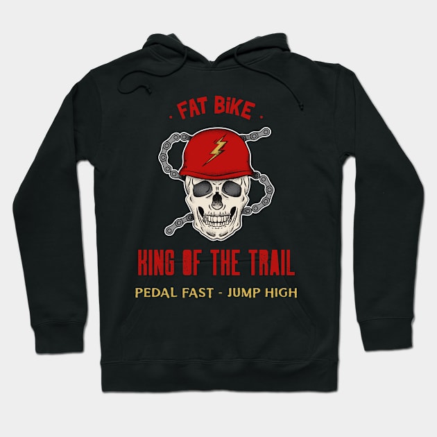 Fat Bike King of the Trail for Mountain Bikers Hoodie by With Pedals